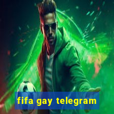 fifa gay telegram